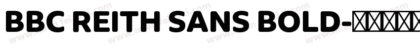 BBC REITH SANS BOLD字体转换